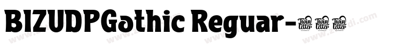BIZUDPGothic Reguar字体转换